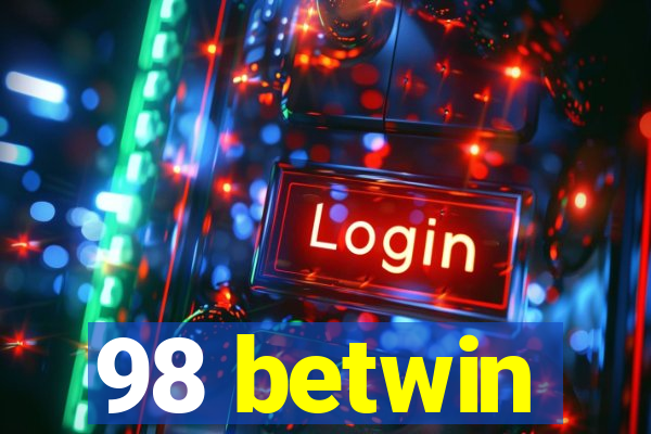 98 betwin